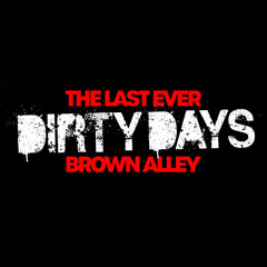 THE LAST DIRTY DAYS 11/06/23