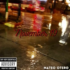 November 19 - Mateo Otero (Prod. GAXILLIC)