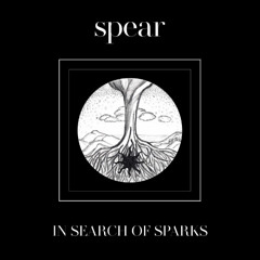 SPEAR - In Search Of Sparks - Hearing The Light