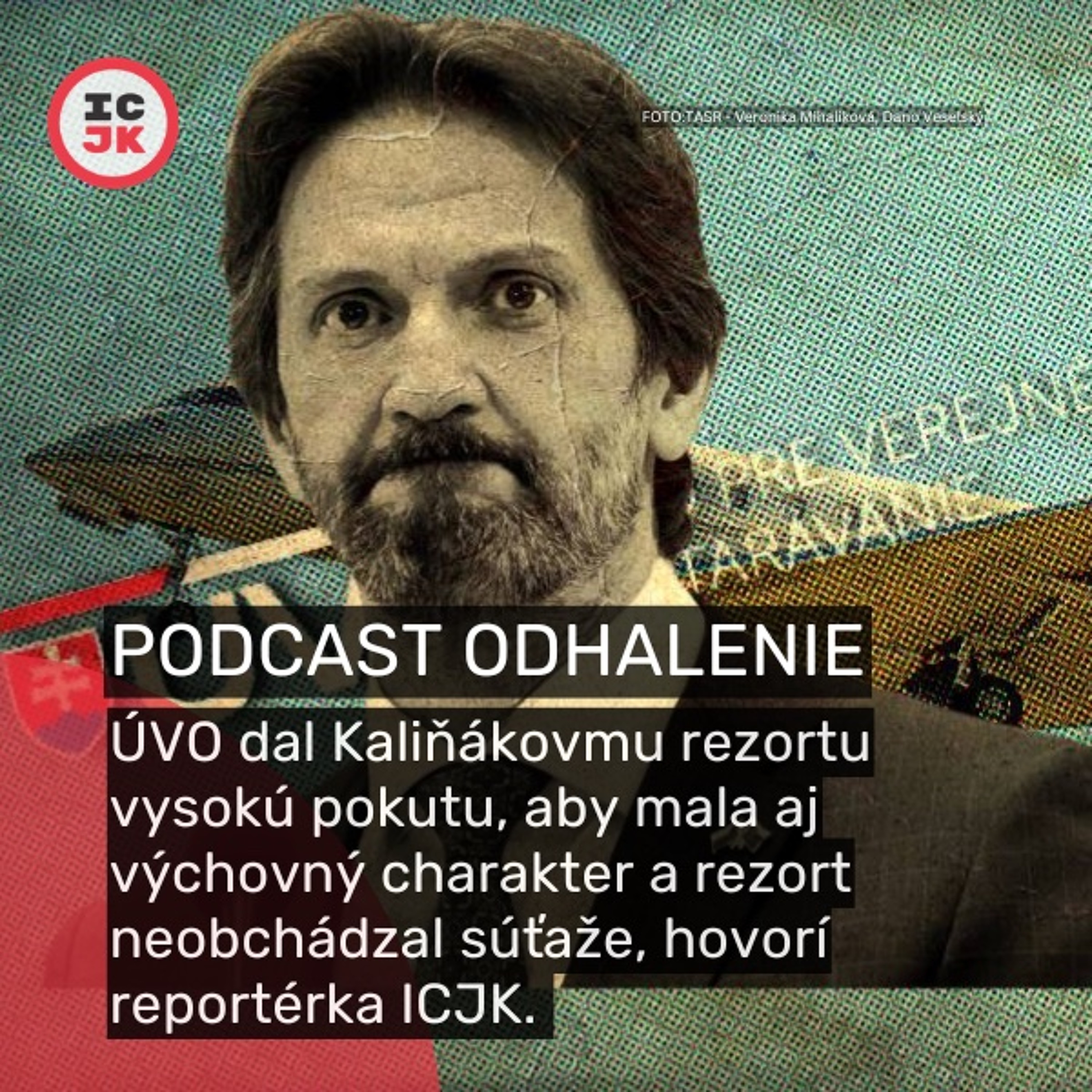 Kaliňákov rezort dostal vysokú pokutu. Mala by mať aj výchovný charakter, tvrdí reportérka ICJK episode artwork