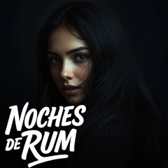 Noches de Rum