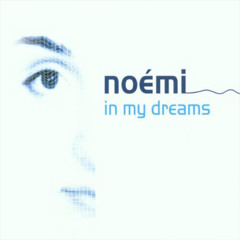 Noémi - In My Dreams (André Berger's Trance  Edit)
