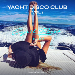 Cyril Peret Agency Presents "YACHT DISCO CLUB" Vol 01 Mixed By Tom Costino