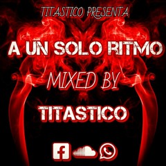 A UN SOLO RITMO (TITASTICO) ♫♫