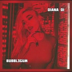 DIANA DI - Bubbl3gum | Я повзрослела мам я всё вкусил бабл-гам | Tik Tok Remix