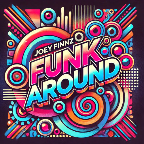 Funk Around - Joey Finnz