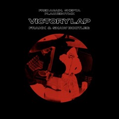 FRED AGAIN, SKEPTA, PLAQUEBOY MAX - Victory Lap (FRANK & SHAW Bootleg)