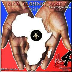 IBiZA CLOSiNG PARTY! (Volume 4)⎮ Mix by M.C. Alpha Bee ⎮ #ATDHTM Styling┃Ibiza 2025 edition.