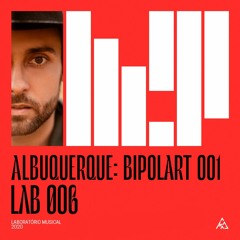 Alataj Lab 006 | Albuquerque apresenta Bipolart 001