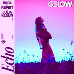 RSCL, Repiet & Julia Kleijn - Echo (Gelow Remix)