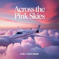 Across The Pink Skies