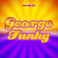 Morelly DJ - George Funky (Rhythm Staircase Remix)