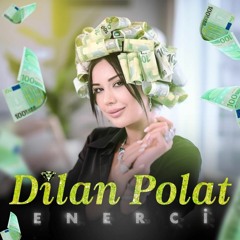 Dilan Polat - Enercii (Official Audio)