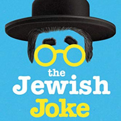 [GET] EPUB 💖 The Jewish Joke: A Short History-with Punchlines by  Devorah Baum [EBOO