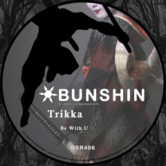 Trikka - Be With U (FREE DOWNLOAD)