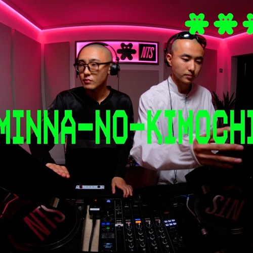 Stream Minna-No-Kimochi みんなのきもち ☆ NTS RUSH MIX by ㅤ | Listen online for  free on SoundCloud
