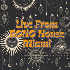 Live @ BOHO House Miami - Sunday May 12th 2024