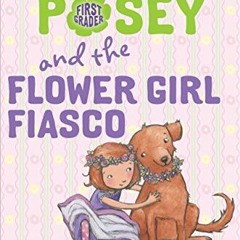 Access [KINDLE PDF EBOOK EPUB] Princess Posey and the Flower Girl Fiasco (Princess Posey, First Grad