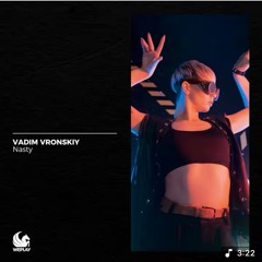 Vadim Vronkiy Nasty (Phil Jim Remix)