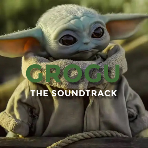 Grogu ~ The Soundtrack