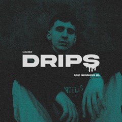 DRIP SESSIONS #1: MAURER