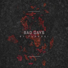 Bad Days