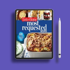 Taste of Home Most Requested Recipes: 633 Top-Rated Recipes Our Readers Love! . Courtesy Copy [PDF]