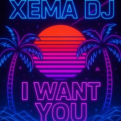 Xema Dj - I Want You demo.wav