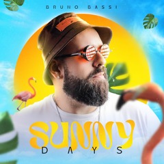 Sunny Days - Bruno Bassi Set Mix
