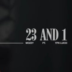 Mozzy, YFN Lucci - 23 AND 1 (Official Audio)