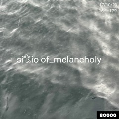 sitio of_melancholy (17.10.23, Radio 80000)