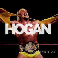 Hulk Hogan ft. 2Tru.VA