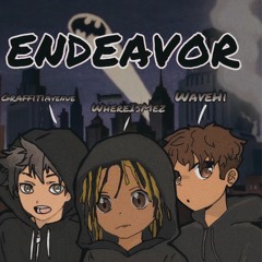 ENDEAVOR (feat. Wavehi x WHEREI$MEZ)