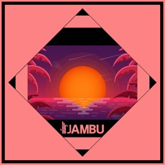 JAMBU- The Night