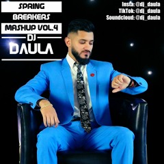 DJ DAULA | Spring Breakers Vol. 4 | April 2022 Mashup