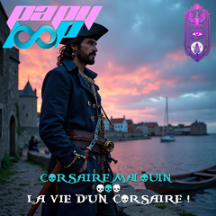 CoRSaiRe MaLouiN - La Vie D'uN CoRSaiRe !