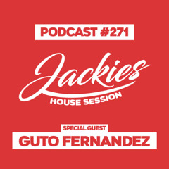 Jackies Music House Session #271 - "Guto Fernandez"