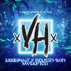 JUGGERNAUT X INDUSTRY BABY - MICHAEL SPARKS X LIL NAS [VH MASHUP EDIT]