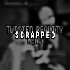 [ULB: Rewritten] SCRAPPED OST 003 - Waterfall Menu (Twisted Reality Ver.)