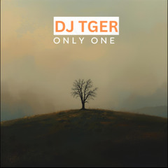 DJ TGER - Only One (JMS Release)