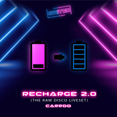 Recharge 2.0 (Switch The Raw Disco Liveset)