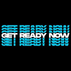 Get Ready Now (Reemer Edit)