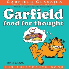 [PDF]⚡   EBOOK ⭐ Garfield Food for Thought: His 13th Book (Garfield Se