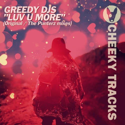 Greedy DJs - Luv U More (The Punterz remix) - OUT NOW