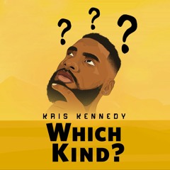 Kris Kennedy - Which Kind