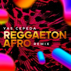 EL CHUAPE - Ponme Eso Pa Lante (Yas Cepeda Afro Remix) FREE DOWNLOAD