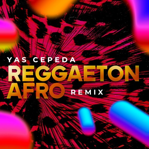 Daddy Yankee - Ella Me Levanto ( Yas Cepeda Afro House ) 012