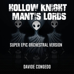 MANTIS LORD - HOLLOW KNIGHT | SUPER EPIC ORCHESTRAL VERSION