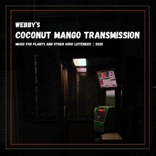Webby’s coconut mango transmission