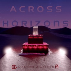 LIFELINE x ARCHER - ACROSS HORIZONS